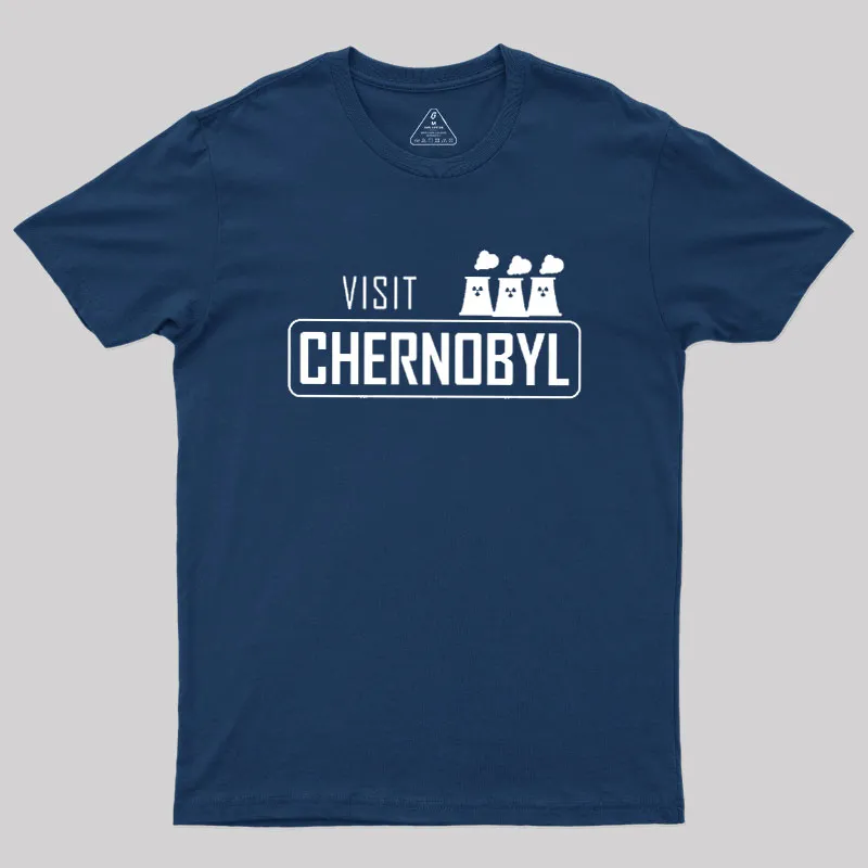 Visit Chernobyl Geek T-Shirt