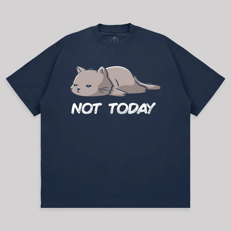 Not Today Unisex Oversized T-shirt - Image 5