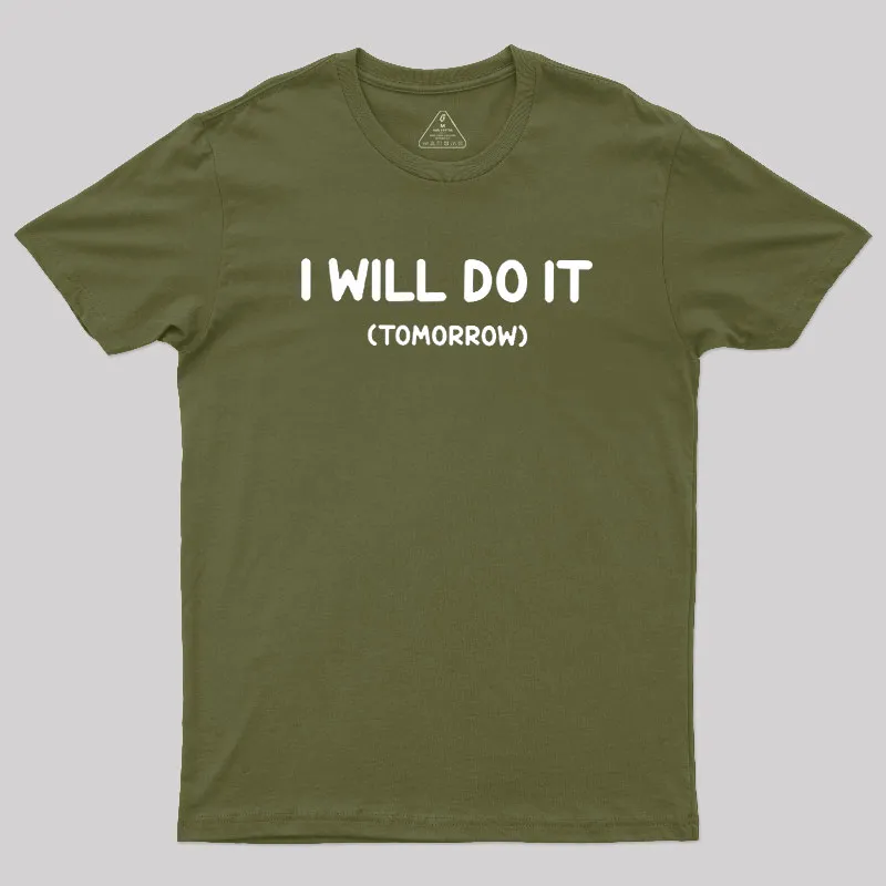I Will Do It Geek T-Shirt - Image 3