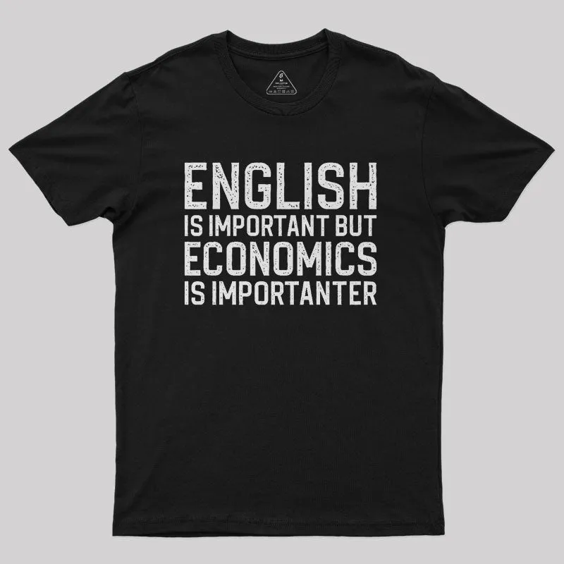 English Is Important But Economics Is Importanter Nerd T-Shirt - Image 2