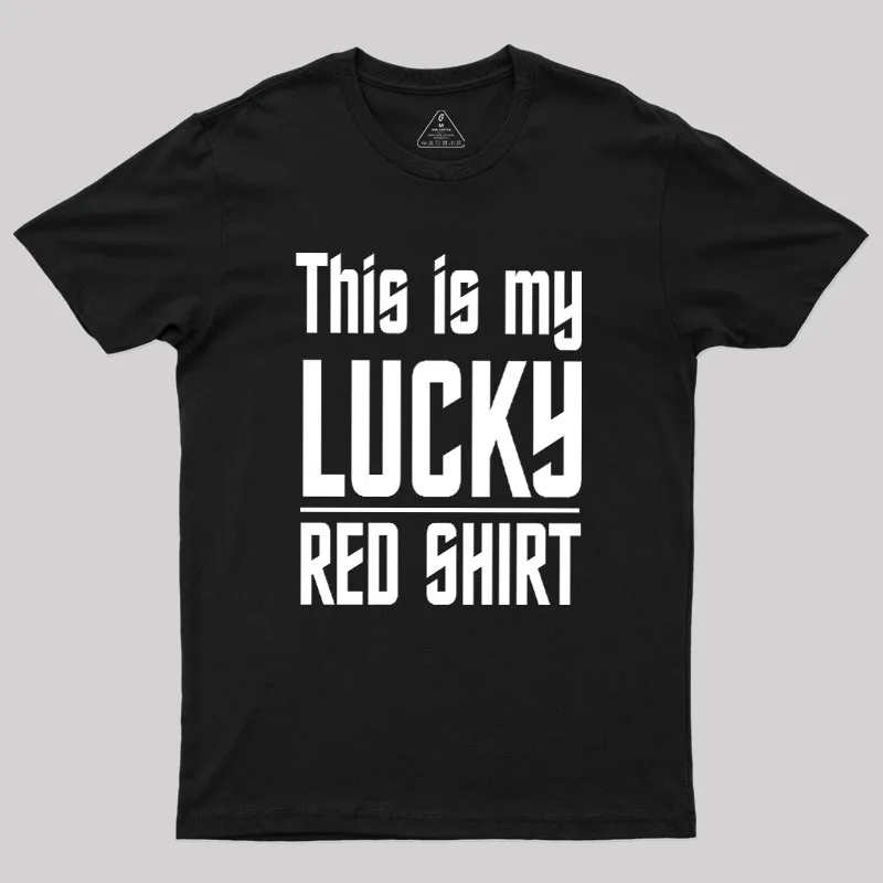 The Original Series This Is My Lucky Red Shirt Geek T-Shirt - Image 2