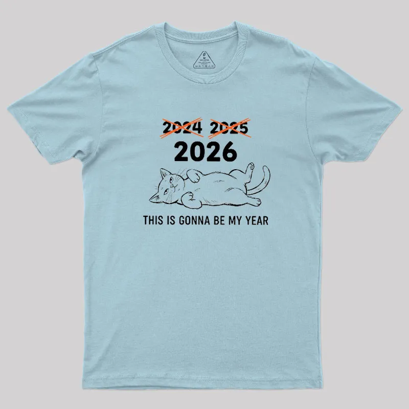 This is Gonna Be My Year Geek T-Shirt - Image 4