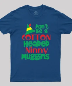 Alternative view of Don't be a Cotton Headed Ninny Muggins Geek T-Shirt