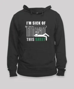 I am Sick of This Sheet Geek Hoodie