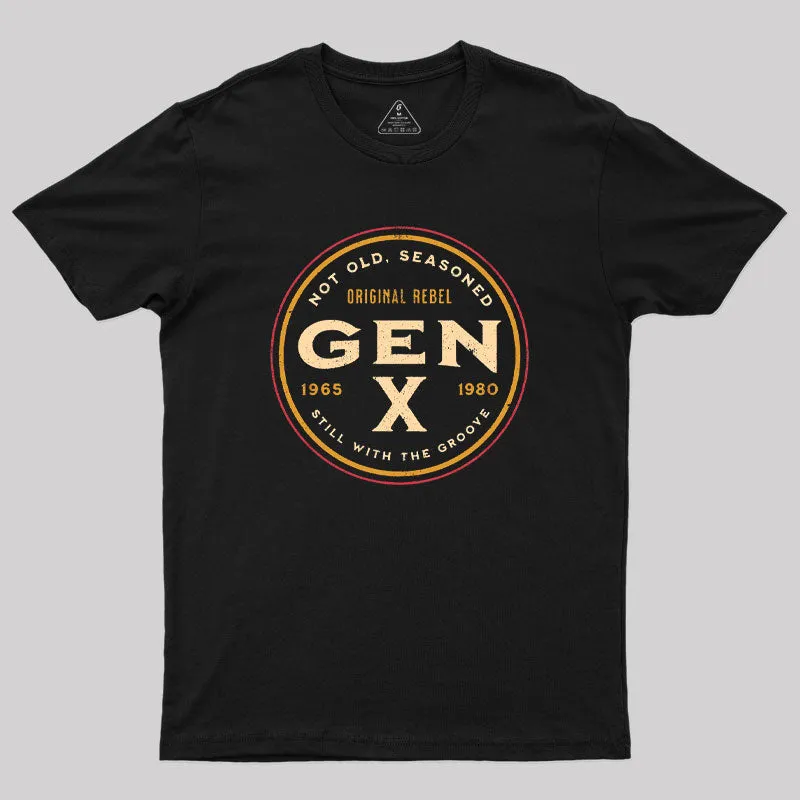 Gen X Not Old Geek T-Shirt
