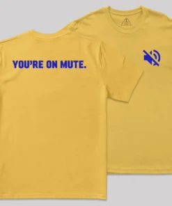 You Are On Mute Front and Back Printed Geek T-Shirt