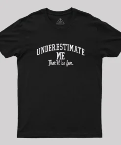 Alternative view of Underestimate Me Geek T-Shirt