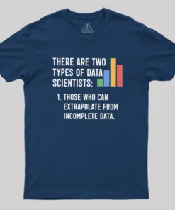 There Are Two Types of Data Scientist Geek T-Shirt