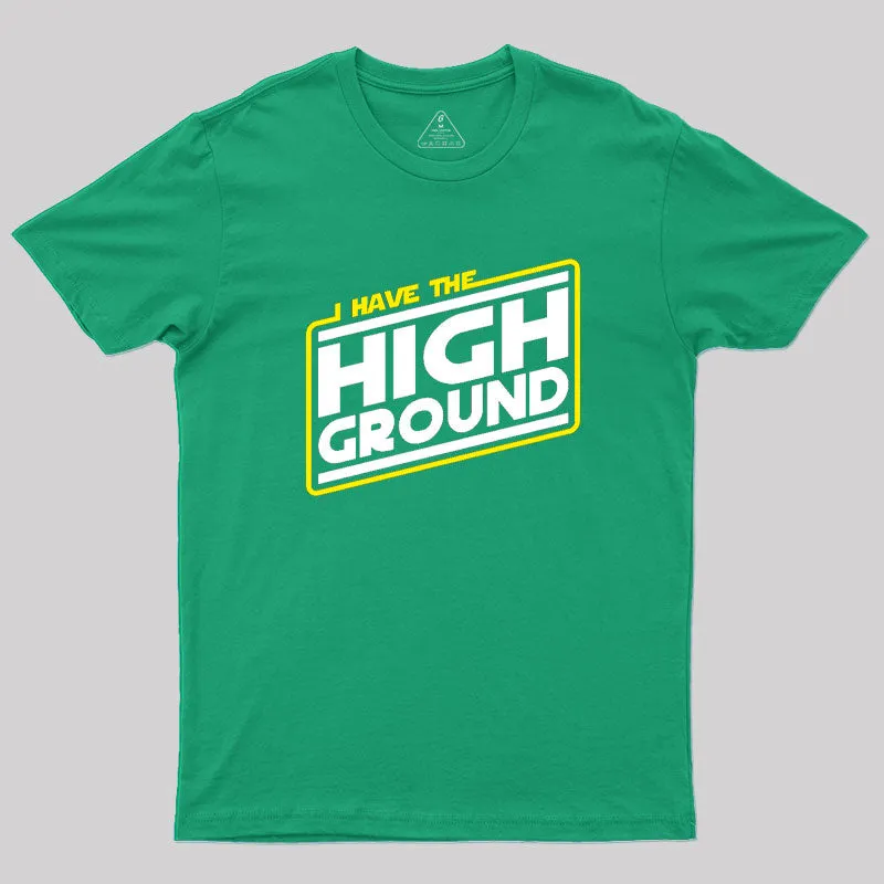 I Have the High Ground Geek T-Shirt - Image 9