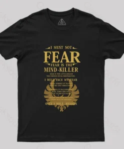 Fear Is The Mind Killer T-Shirt