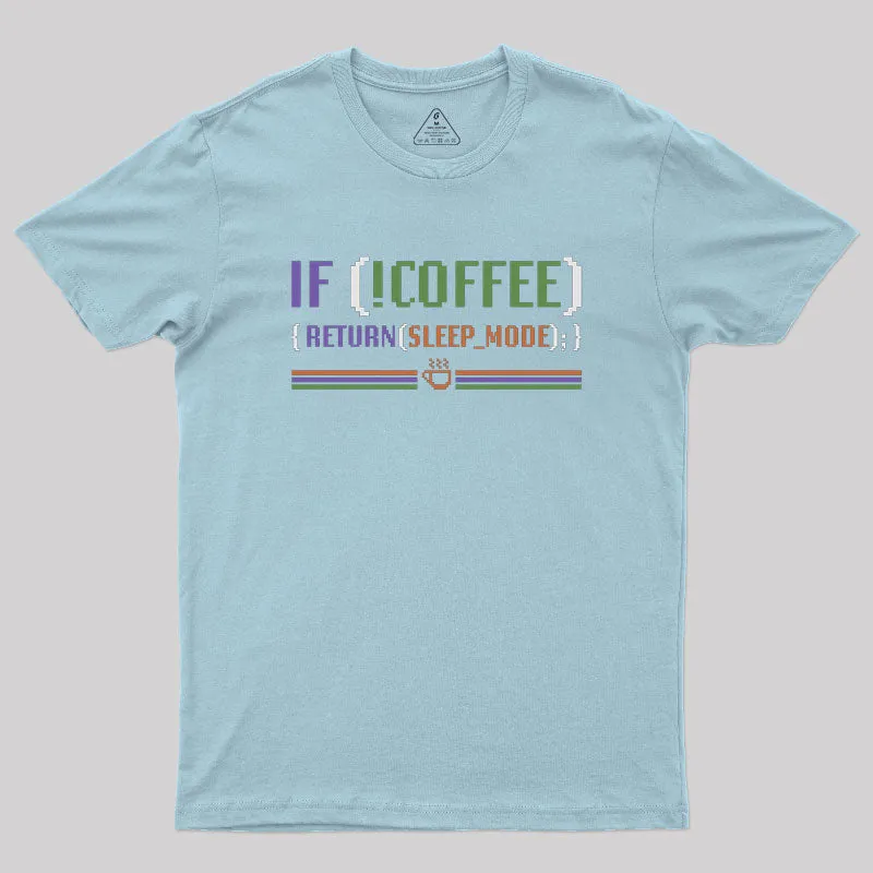 Coder Without Coffee Geek T-Shirt - Image 6
