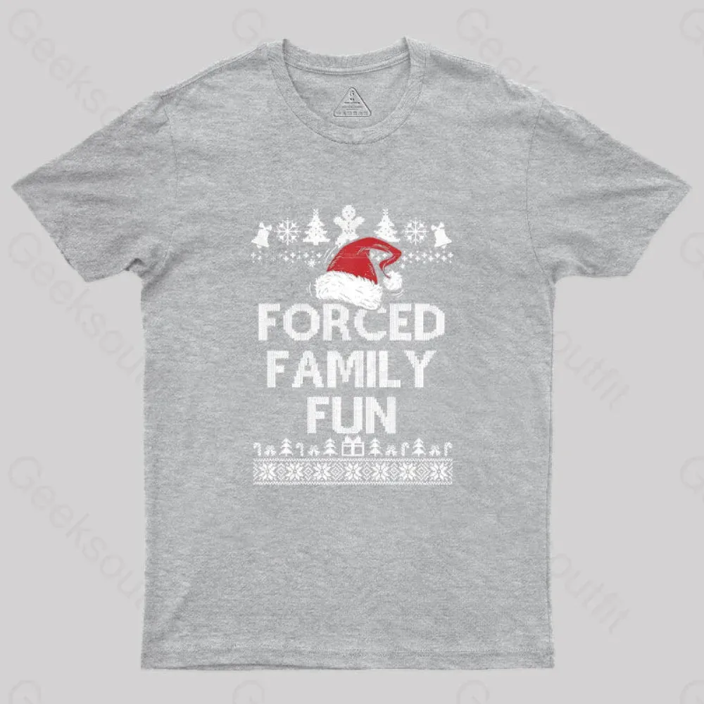 Forced Family Fun Sarcastic Geek T-Shirt - Image 4