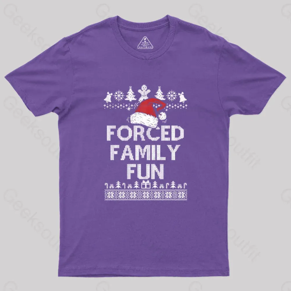 Forced Family Fun Sarcastic Geek T-Shirt - Image 6