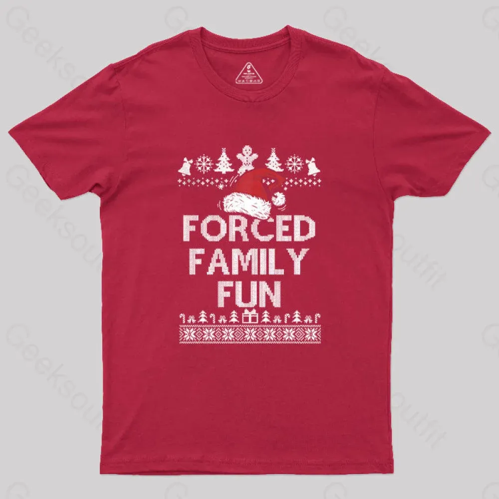 Forced Family Fun Sarcastic Geek T-Shirt - Image 5