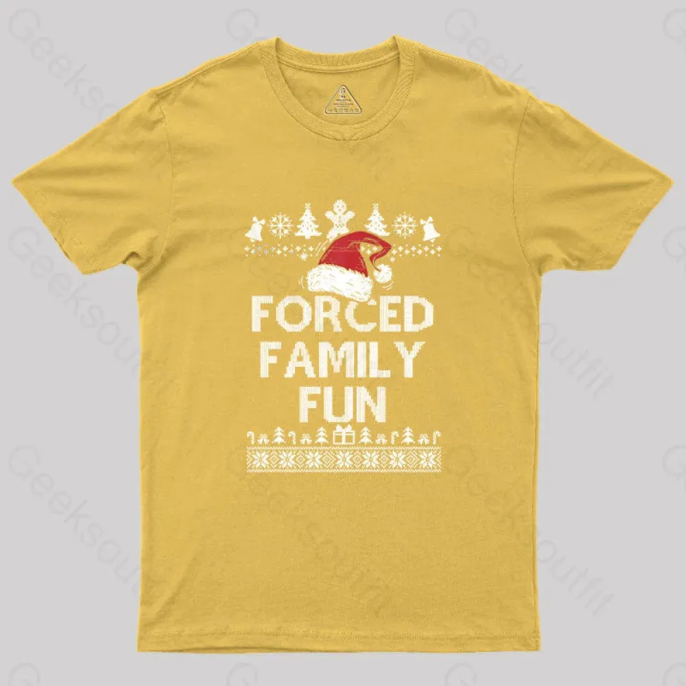 Forced Family Fun Sarcastic Geek T-Shirt - Image 8