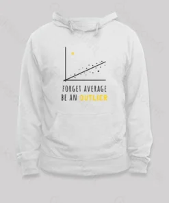 Alternative view of Forget Average Be An Outlier Funny Math Noirty Designs Hoodie