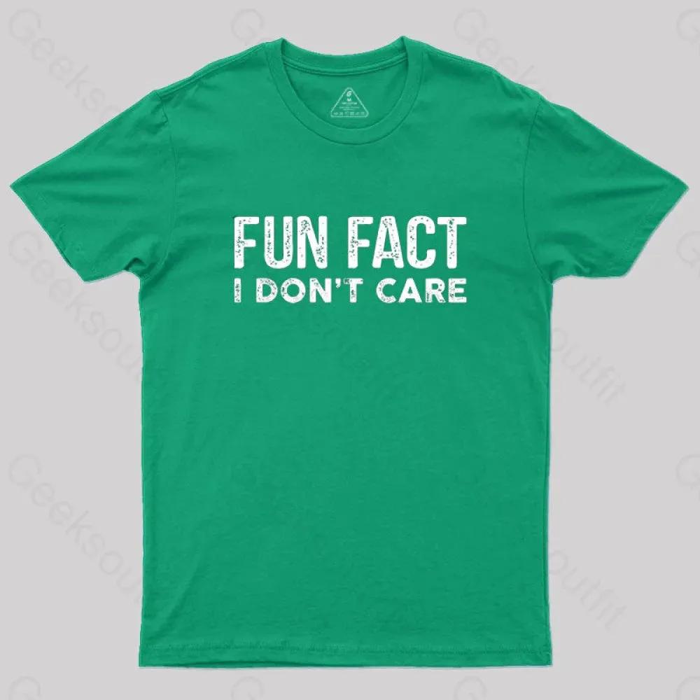 Fun Fact I Don't Care Funny T-Shirt - Image 7
