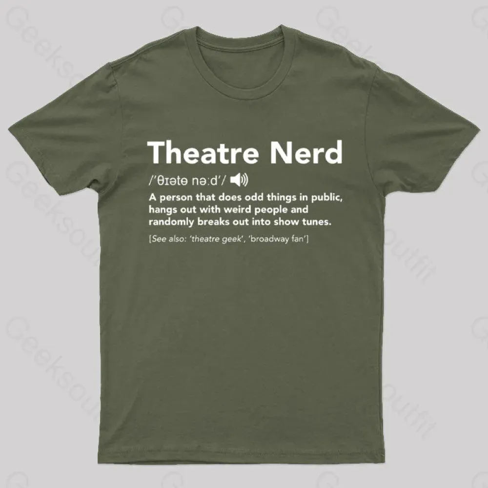 Funny Theatre Nerd T-Shirt