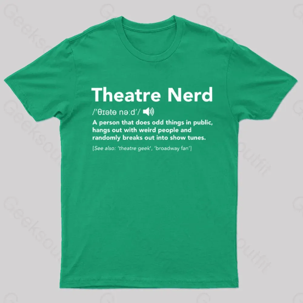 Funny Theatre Nerd T-Shirt - Image 5