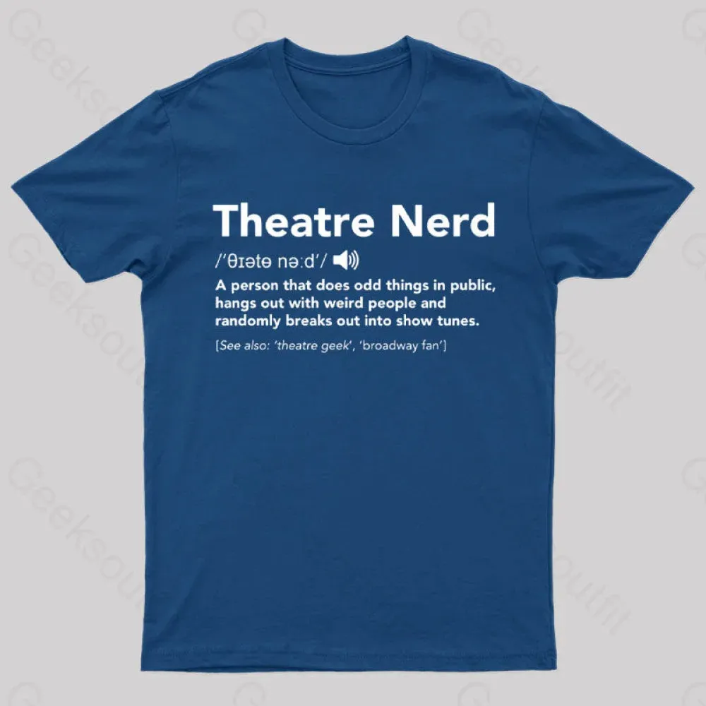 Funny Theatre Nerd T-Shirt - Image 3
