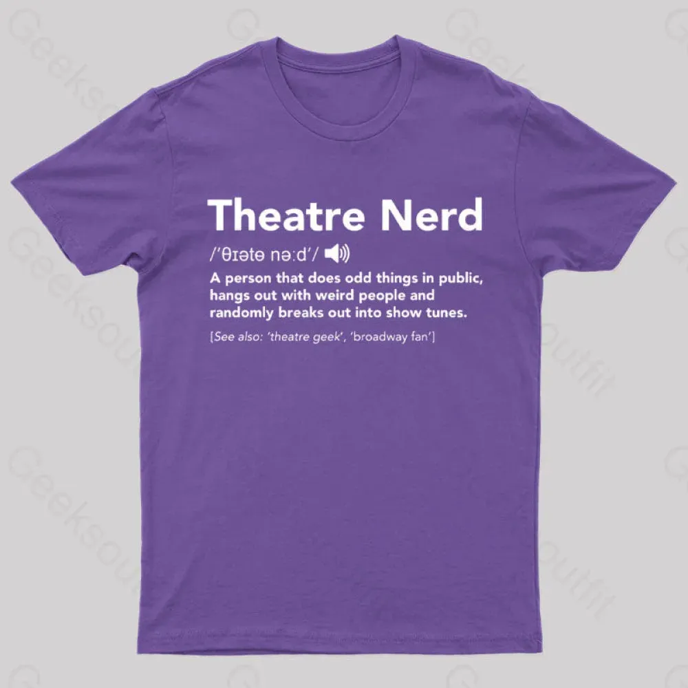 Funny Theatre Nerd T-Shirt - Image 6