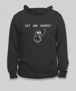 Got Any Grapes Hoodie