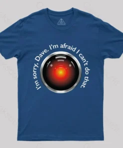 Alternative view of HAL "Sorry, Dave" Quote T-Shirt