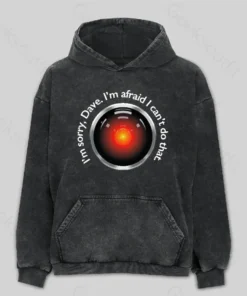 HAL Sorry, Dave Quote Washed Hoodie