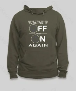 Alternative view of Have You Tried Turning it Off Hoodie