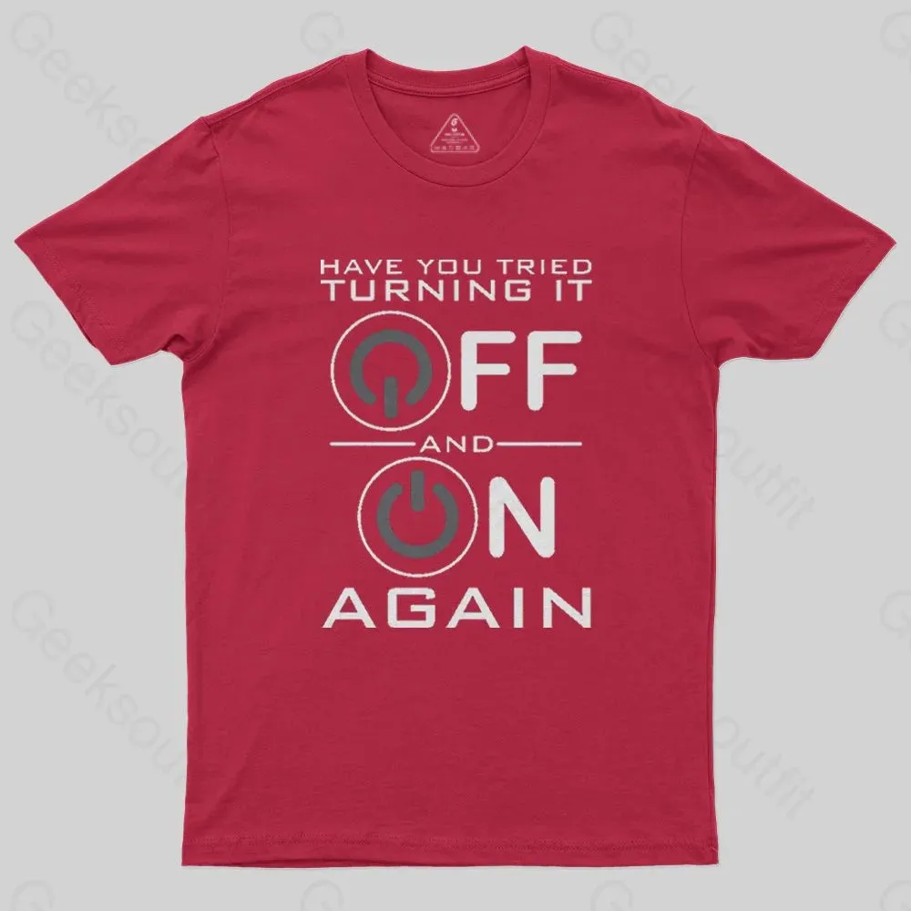 Have You Tried Turning it Off T-Shirt - Image 4