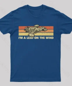 I am A Leaf On The Wind T-Shirt