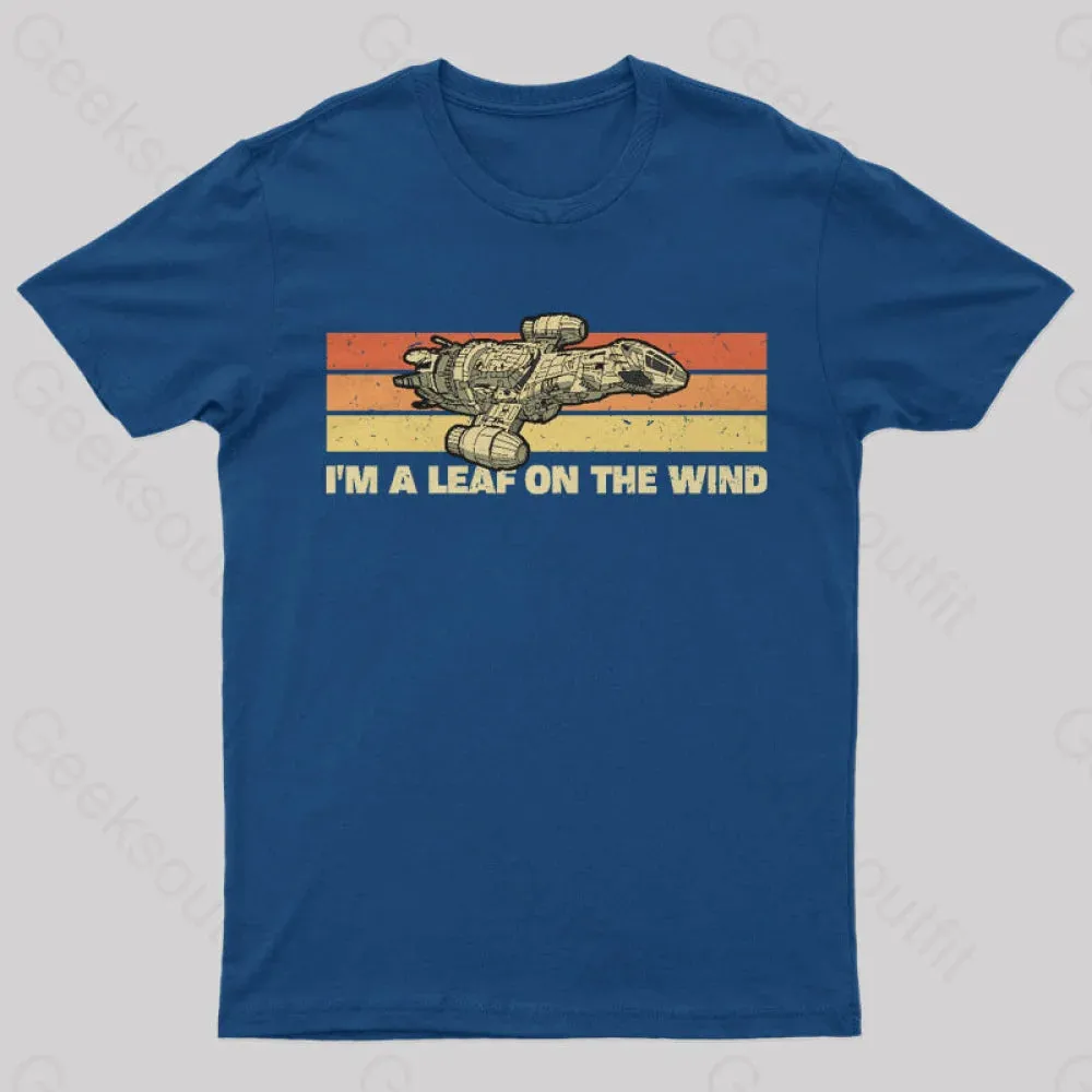 I am A Leaf On The Wind T-Shirt