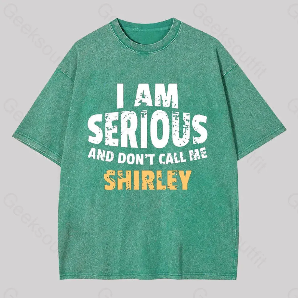 I Am Serious and Don't Call Me Shirley Washed T-shirt - Image 8