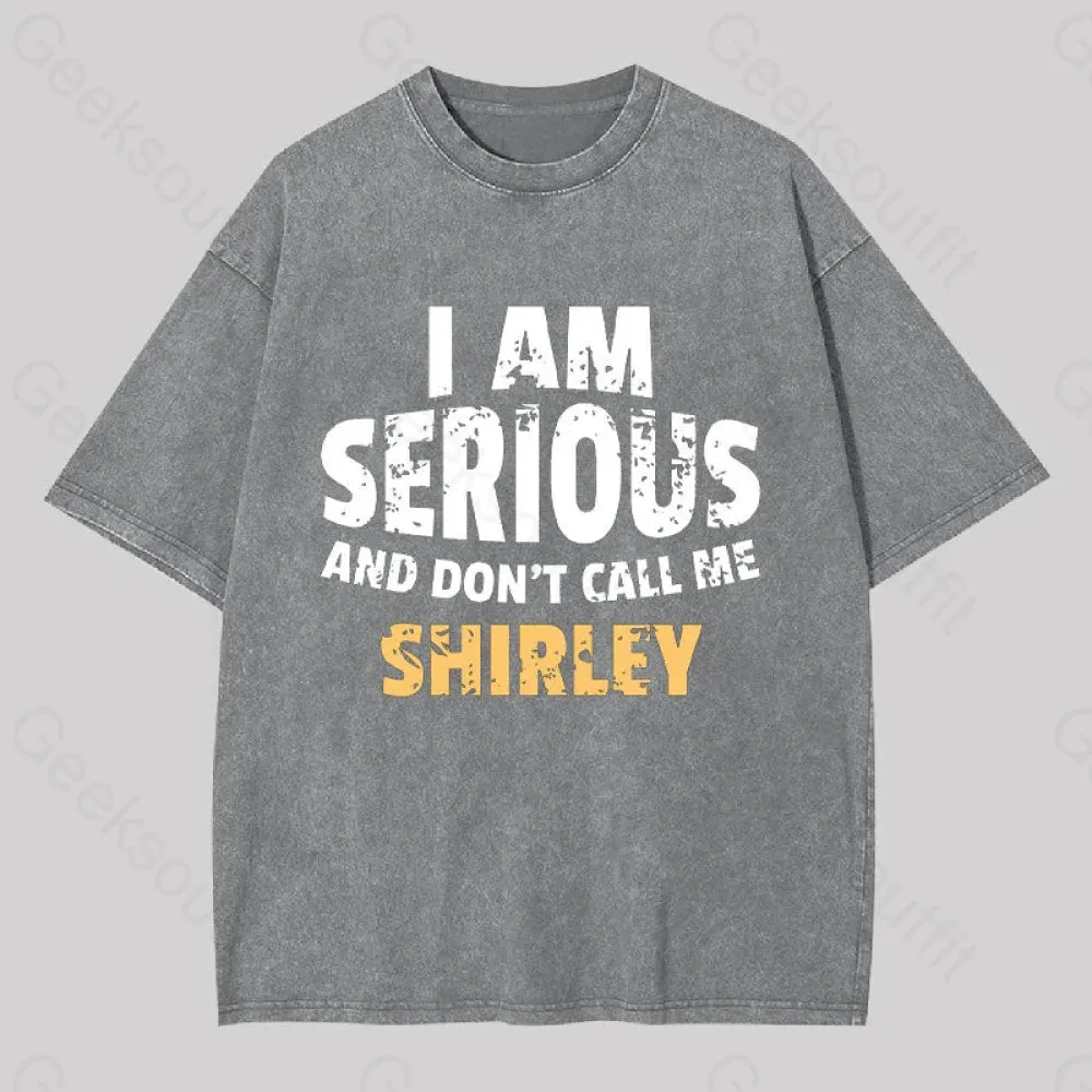 I Am Serious and Don't Call Me Shirley Washed T-shirt - Image 7