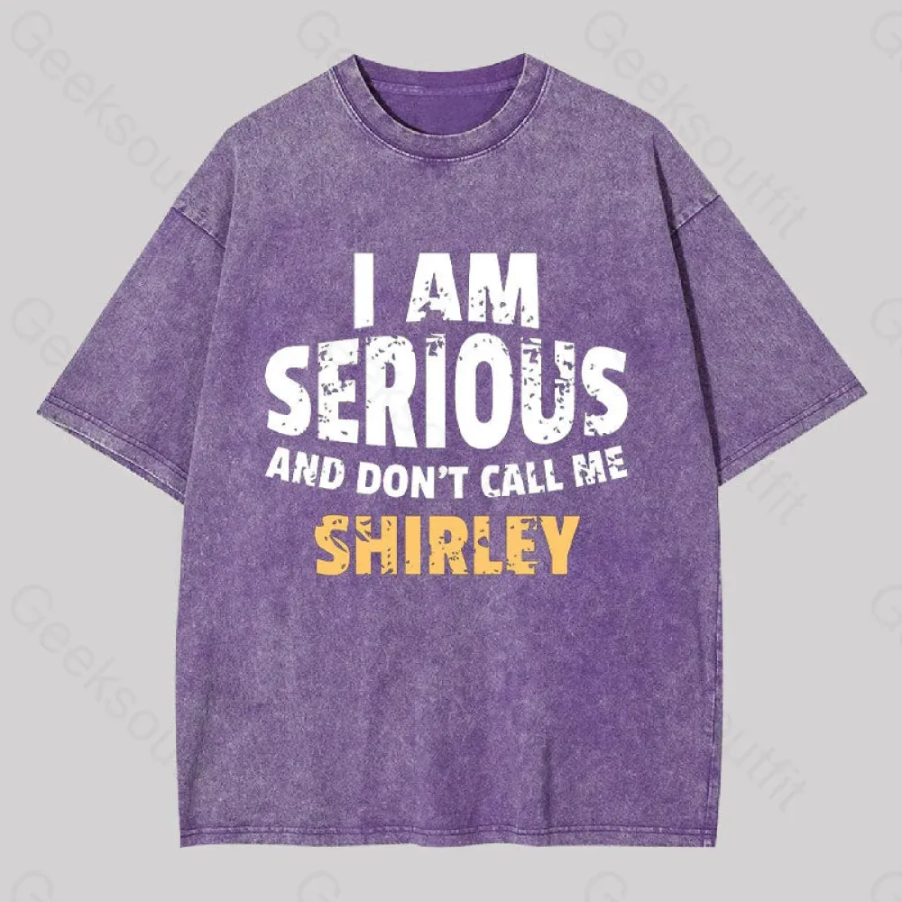 I Am Serious and Don't Call Me Shirley Washed T-shirt - Image 5