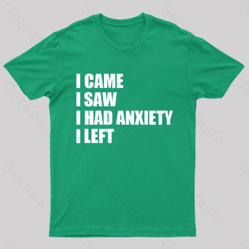 I Came I Saw and Have Anxiety I Left T-Shirt - Image 7