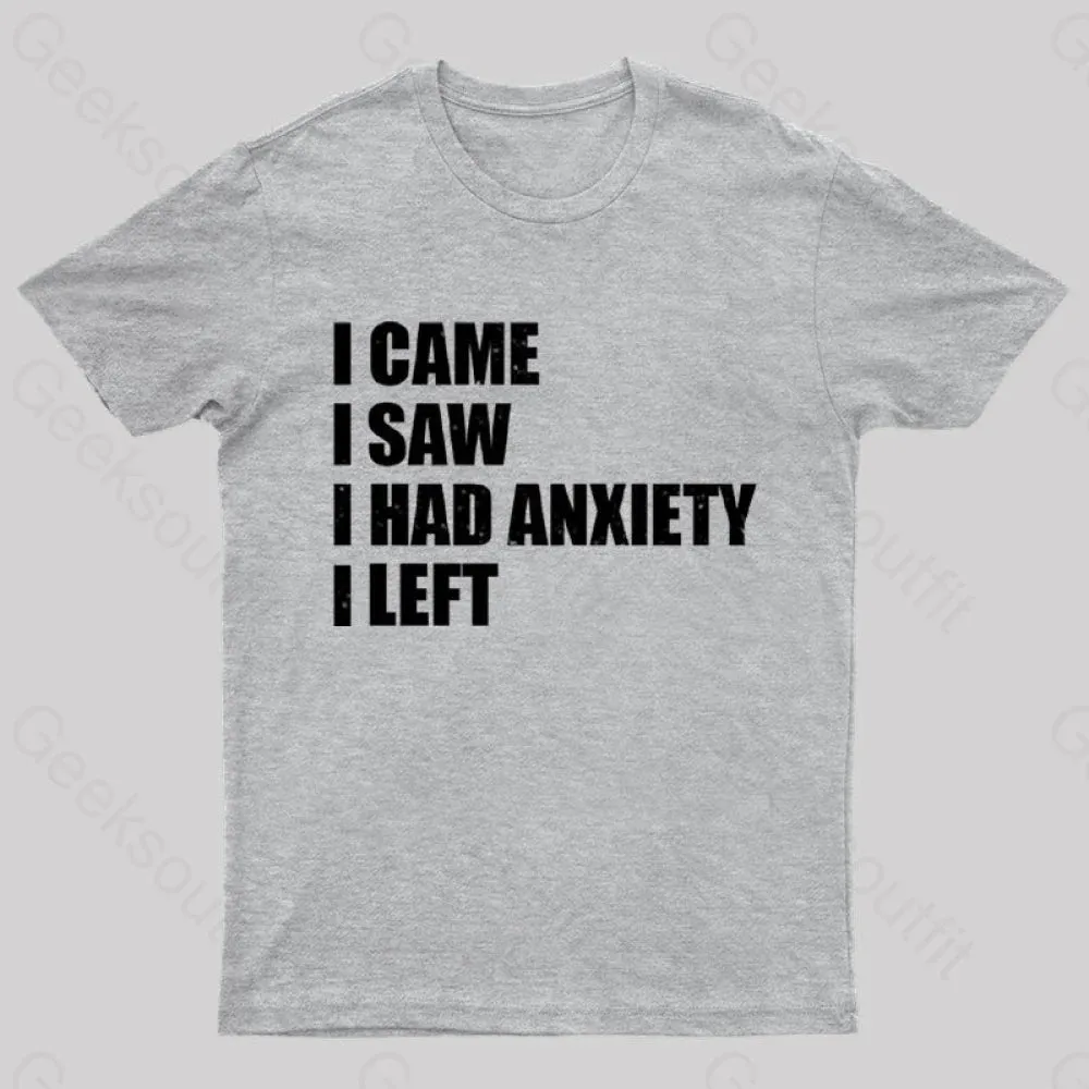 I Came I Saw and Have Anxiety I Left T-Shirt - Image 10