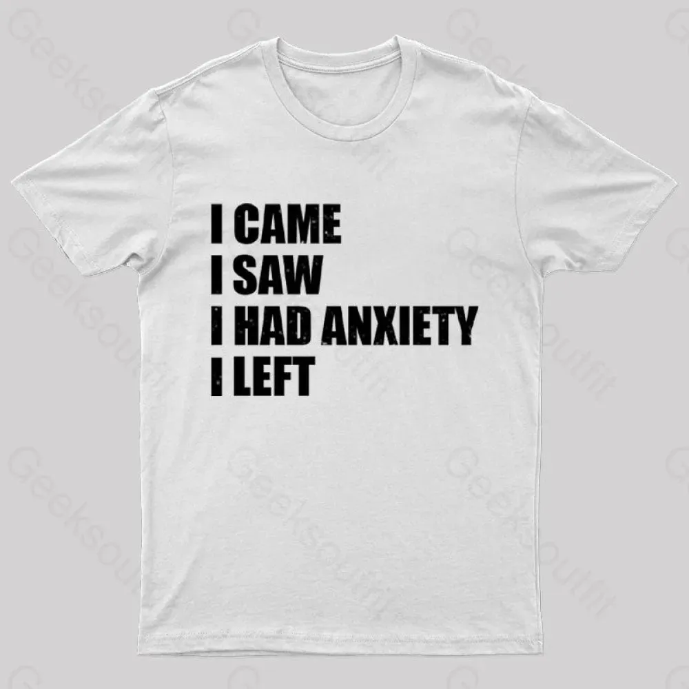 I Came I Saw and Have Anxiety I Left T-Shirt - Image 11