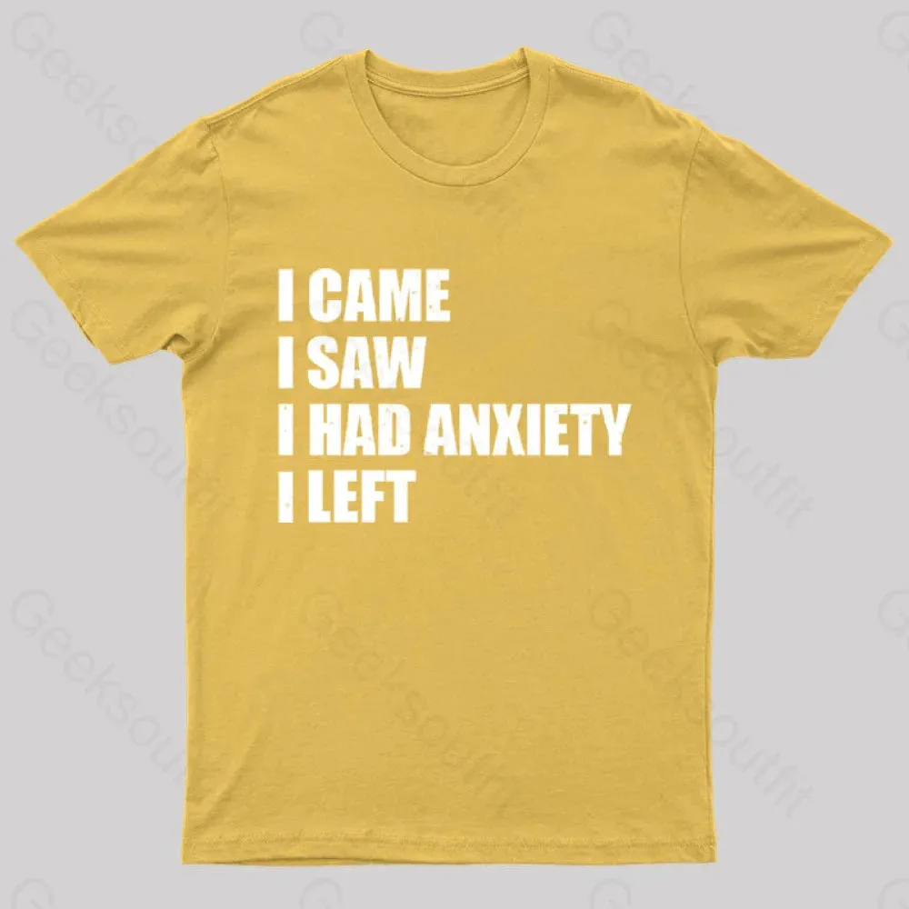 I Came I Saw and Have Anxiety I Left T-Shirt - Image 5