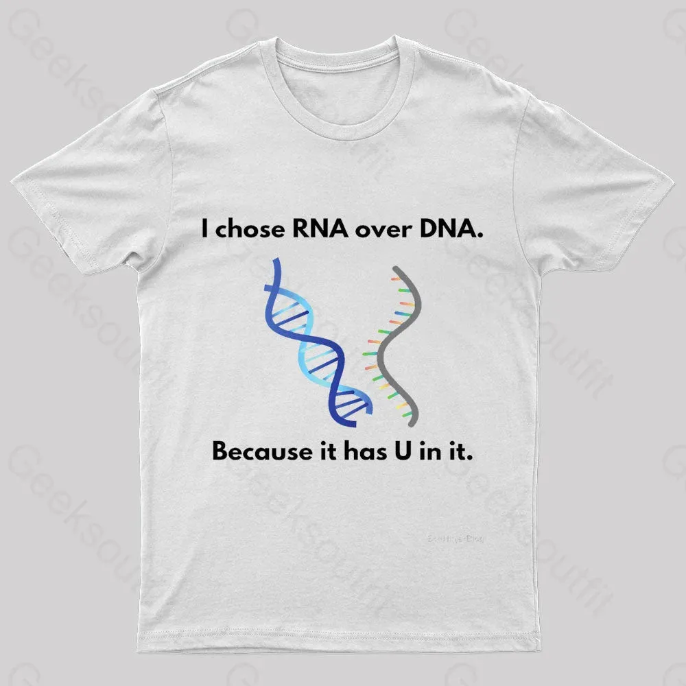 I Come Rna Over Dna Geek T-Shirt - Image 8