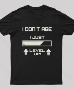 Alternative view of I Don't Age I Just Level Up! T-Shirt