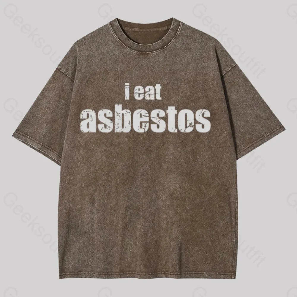 I Eat Asbestos Geek Washed T-shirt - Image 3