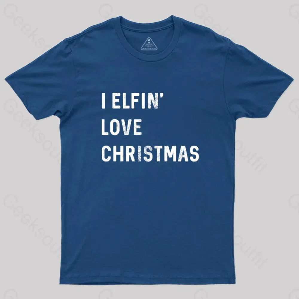 I Elfin Love Christmas T-Shirt - Image 5