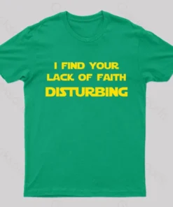 Alternative view of I Find Your Lack of Faith Disturbing Geek T-Shirt