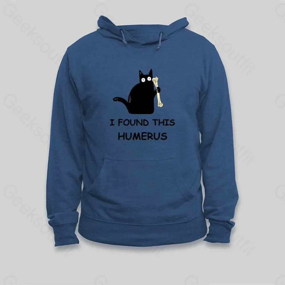 I Found This Humerus Hoodie - Image 3