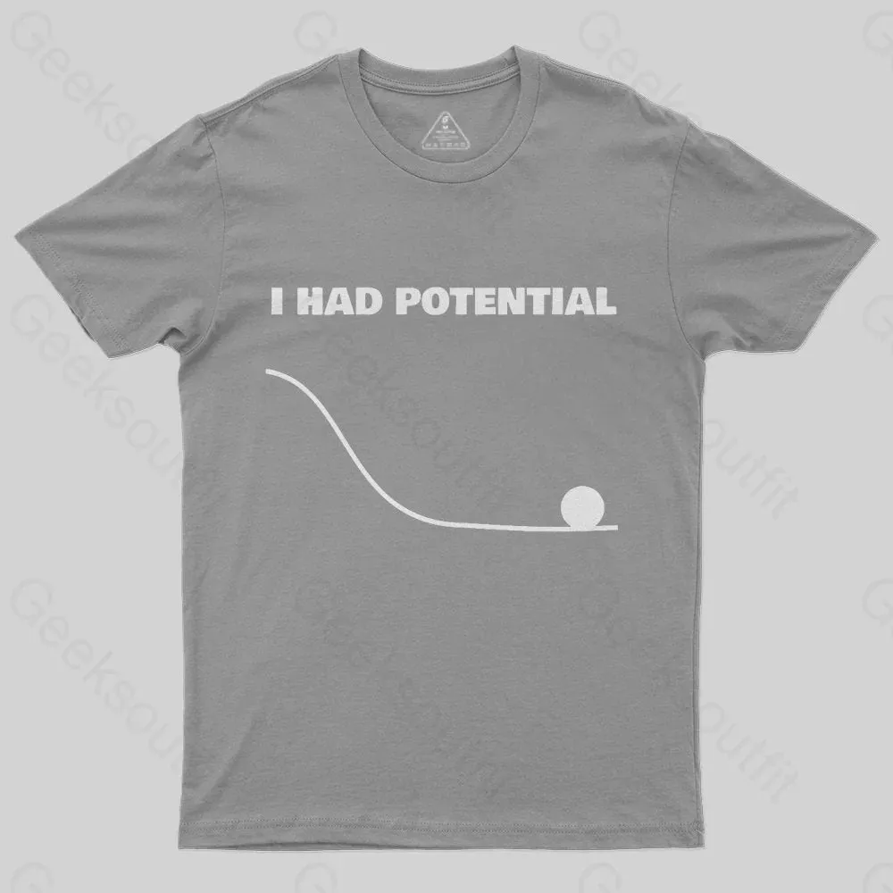 I Had Potential Geek Science T-shirt - Image 4