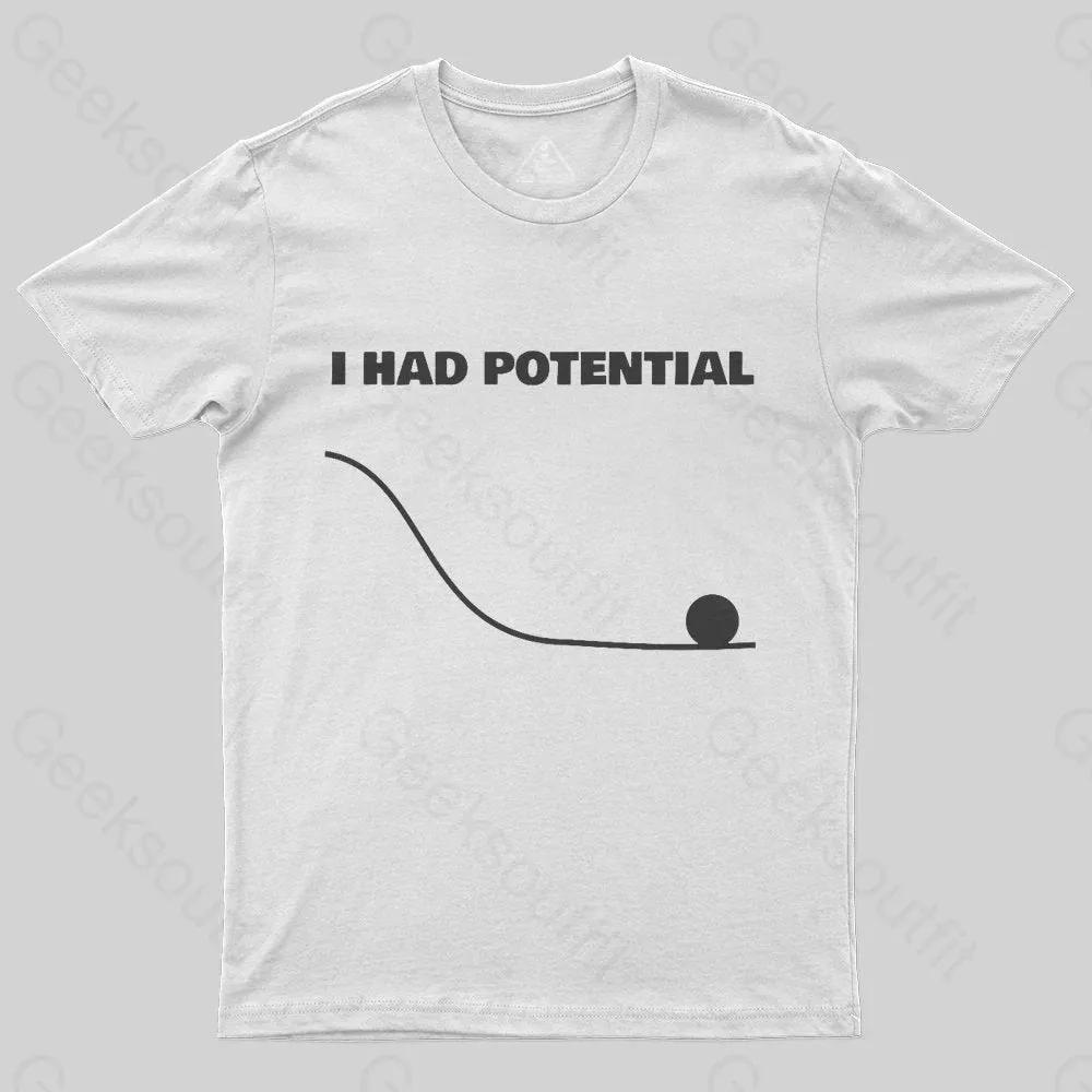I Had Potential Geek Science T-shirt - Image 6