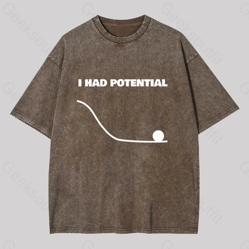 I Had Potential Washed T-shirt - Image 5