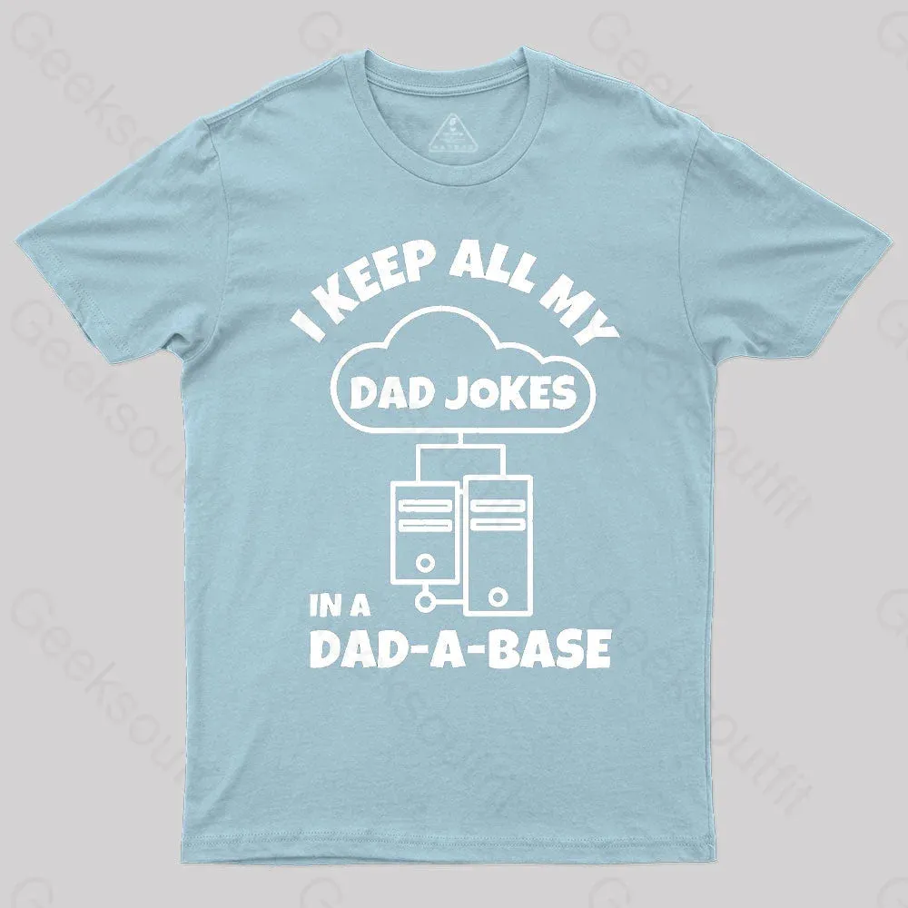 I Keep All My Dad Jokes Geek T-Shirt - Image 8