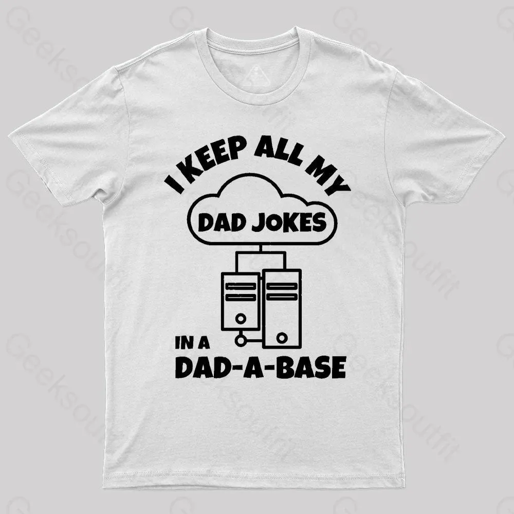 I Keep All My Dad Jokes Geek T-Shirt - Image 6